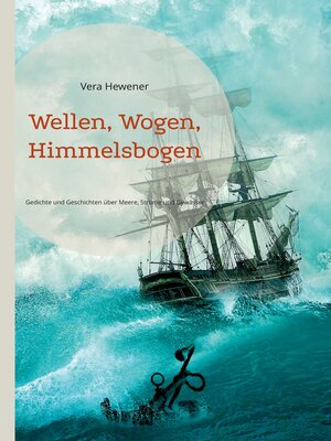 cover image of Wellen, Wogen, Himmelsbogen